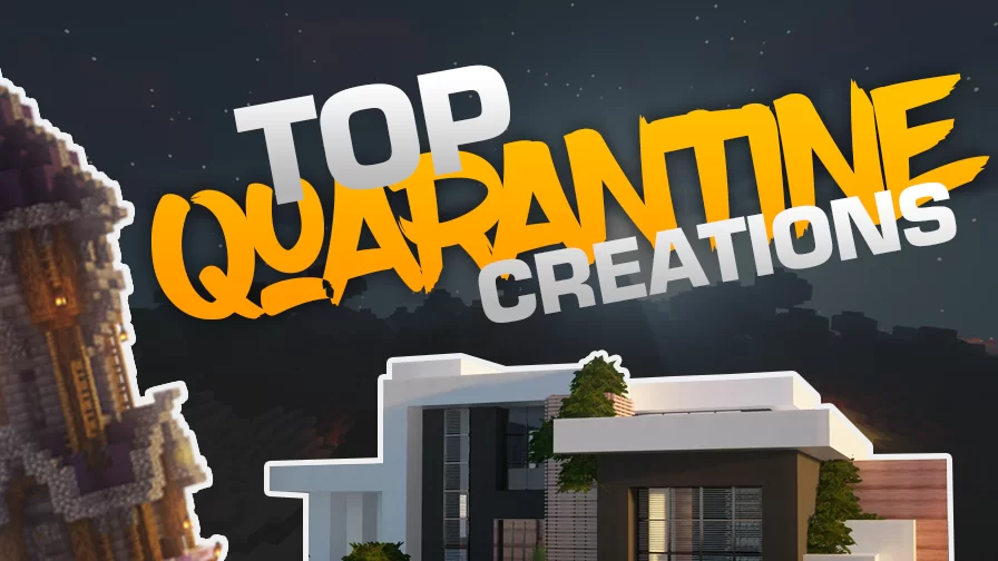 The Best Quarantine Creations in Minecraft