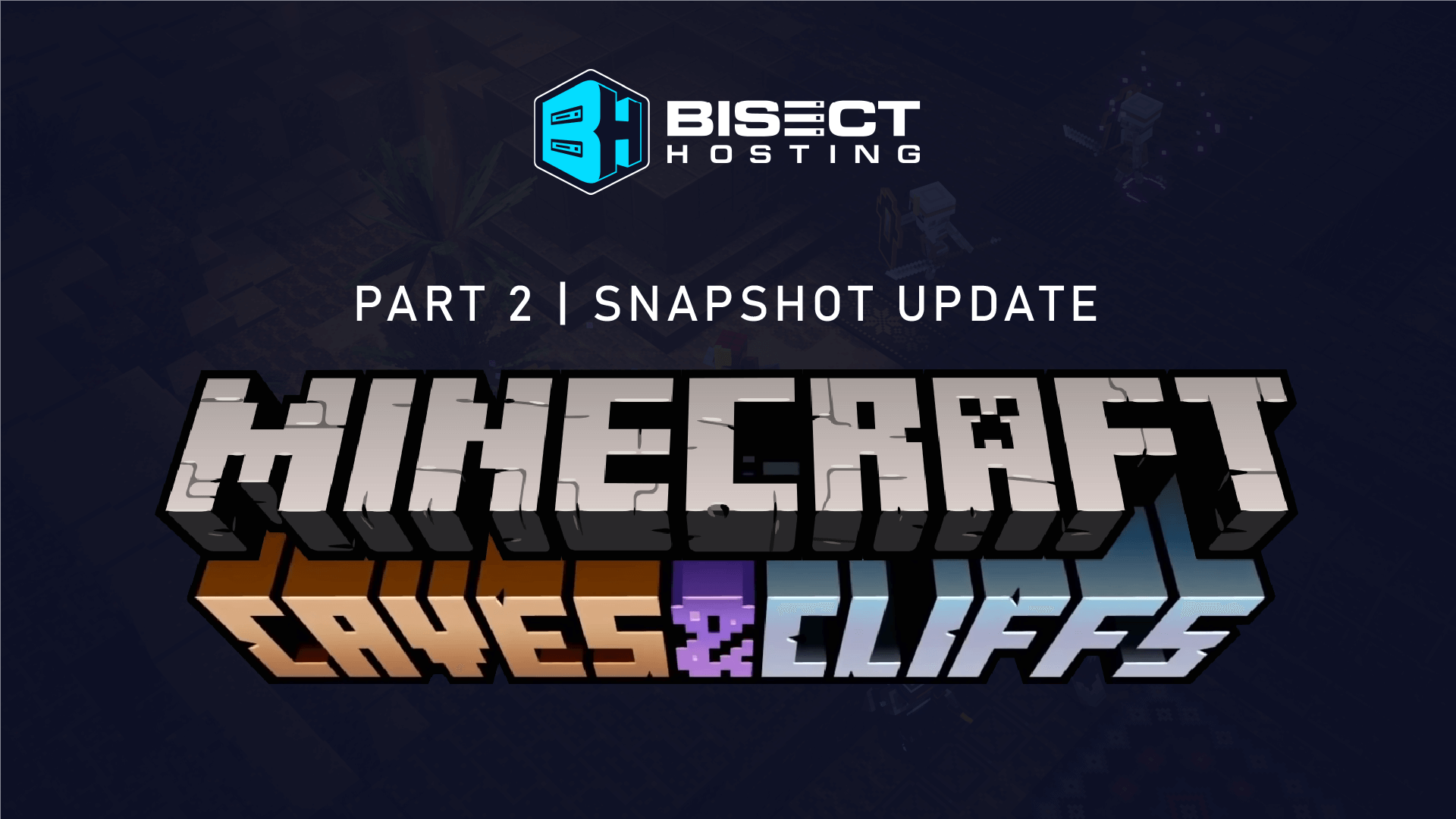 Minecraft 1.18 Caves and Cliffs Part 2 Launch Schedule, New Features & more