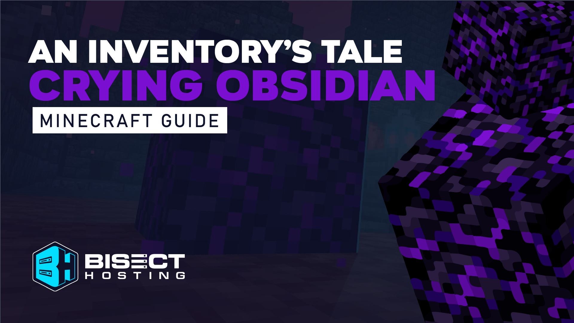An Inventory’s Tale Crying Obsidian BisectHosting Blog
