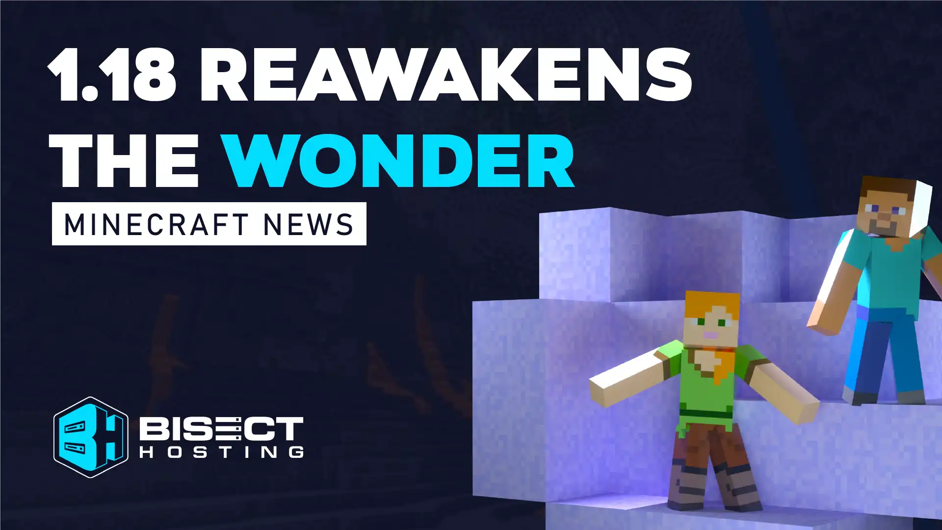 1.18 Reawakens the Wonder and Mystery of Playing Minecraft for the First Time