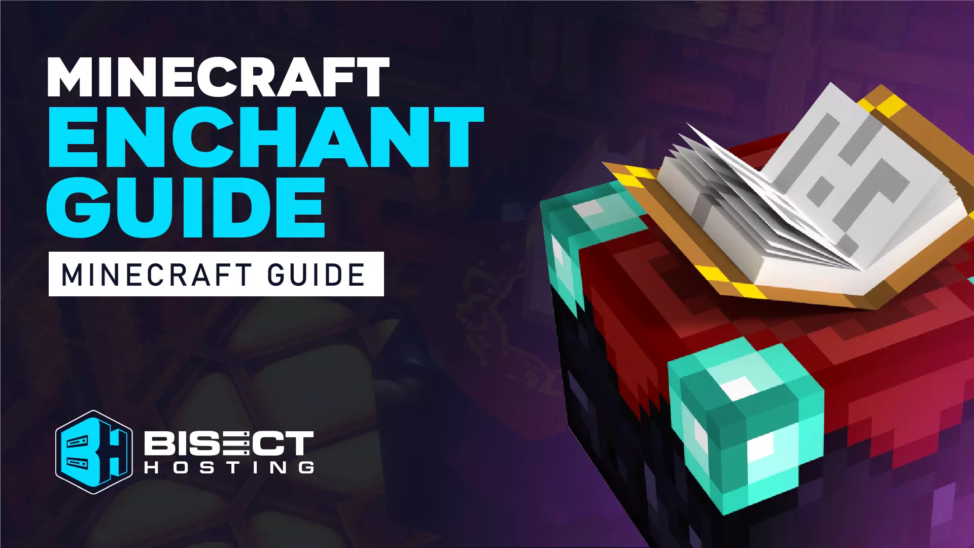 Minecraft 1.18 Enchanting Guide
