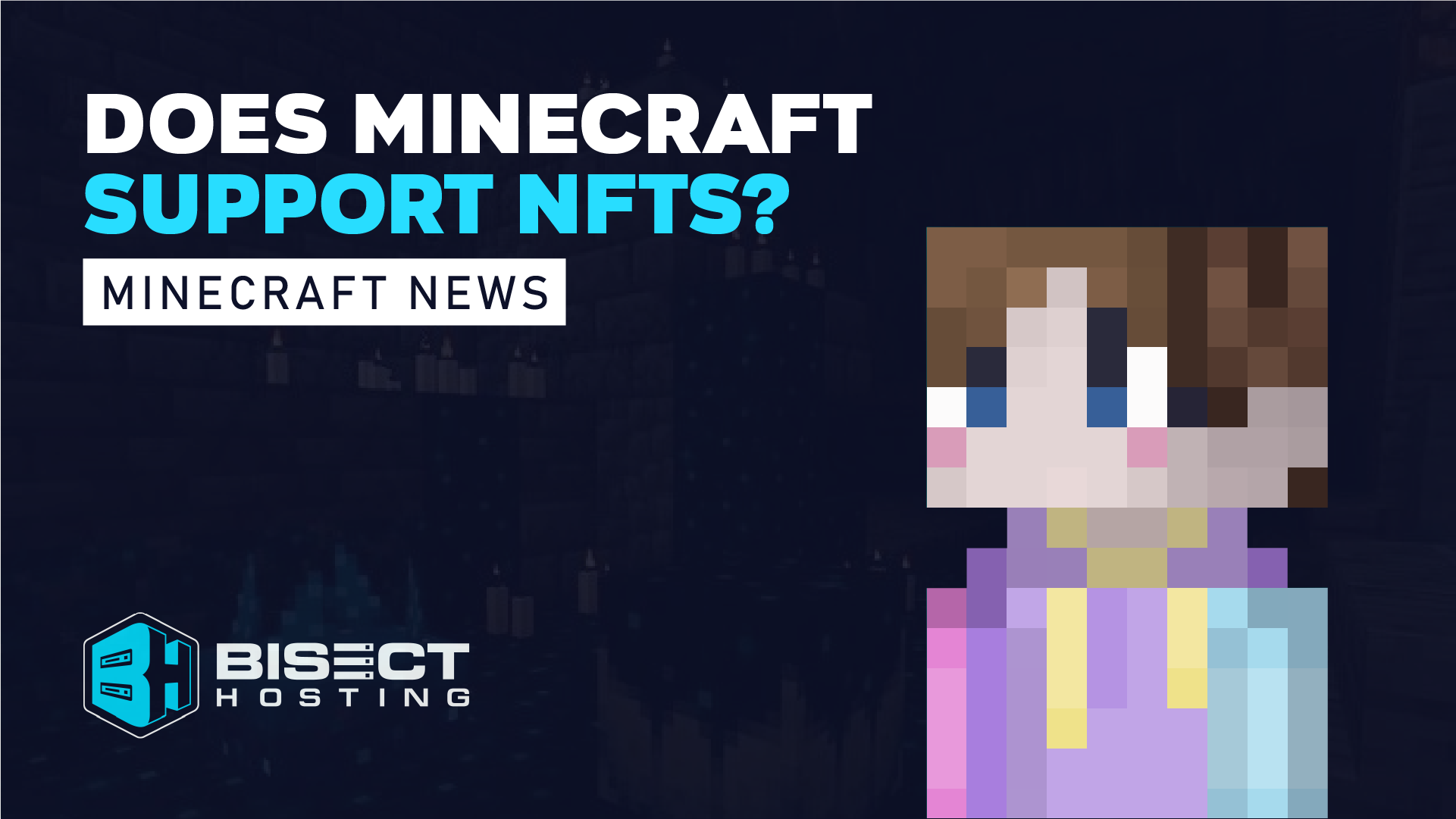 Does Minecraft Support NFTs? BisectHosting Blog