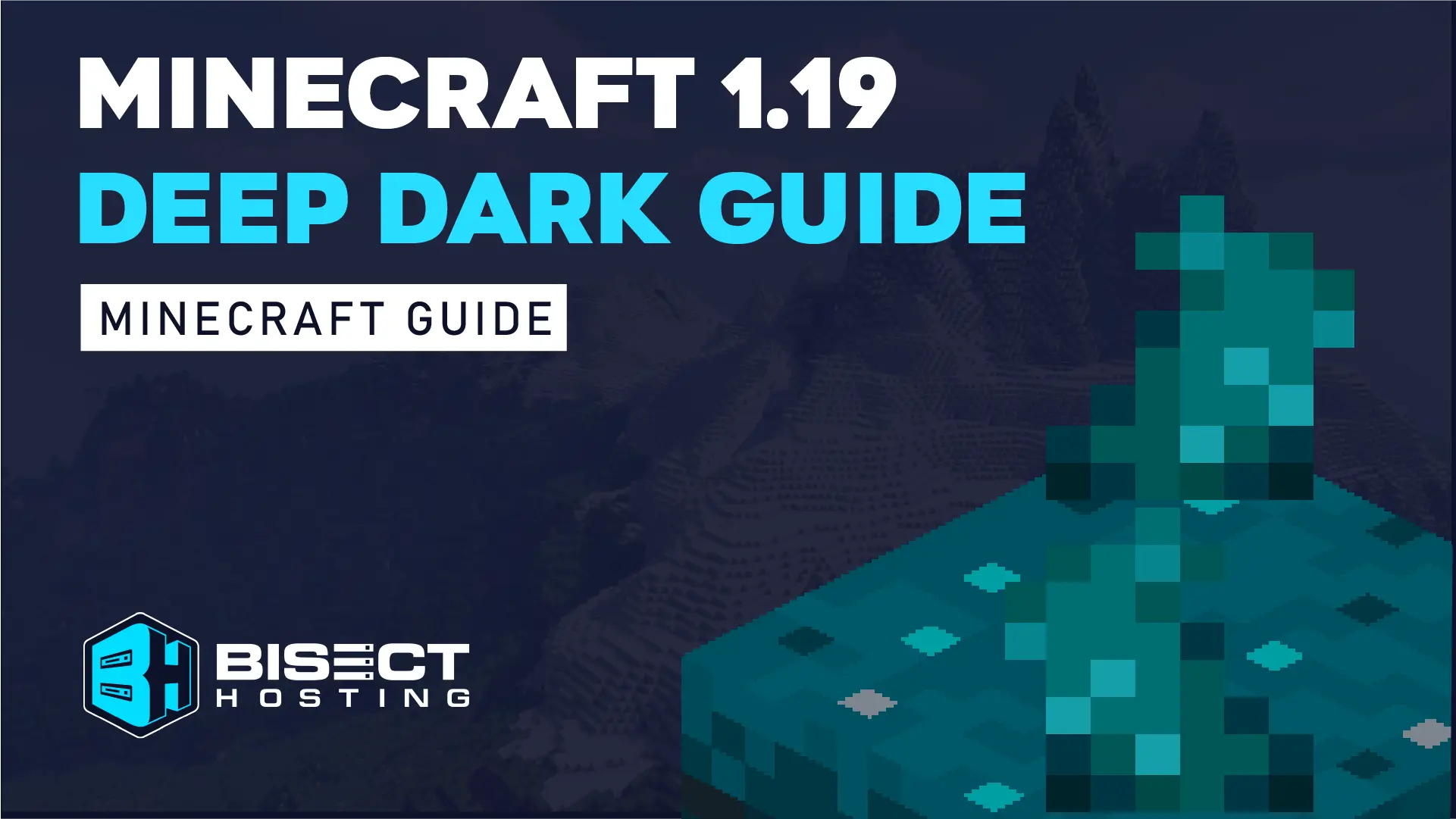 Minecraft 1.19 Deep Dark Guide