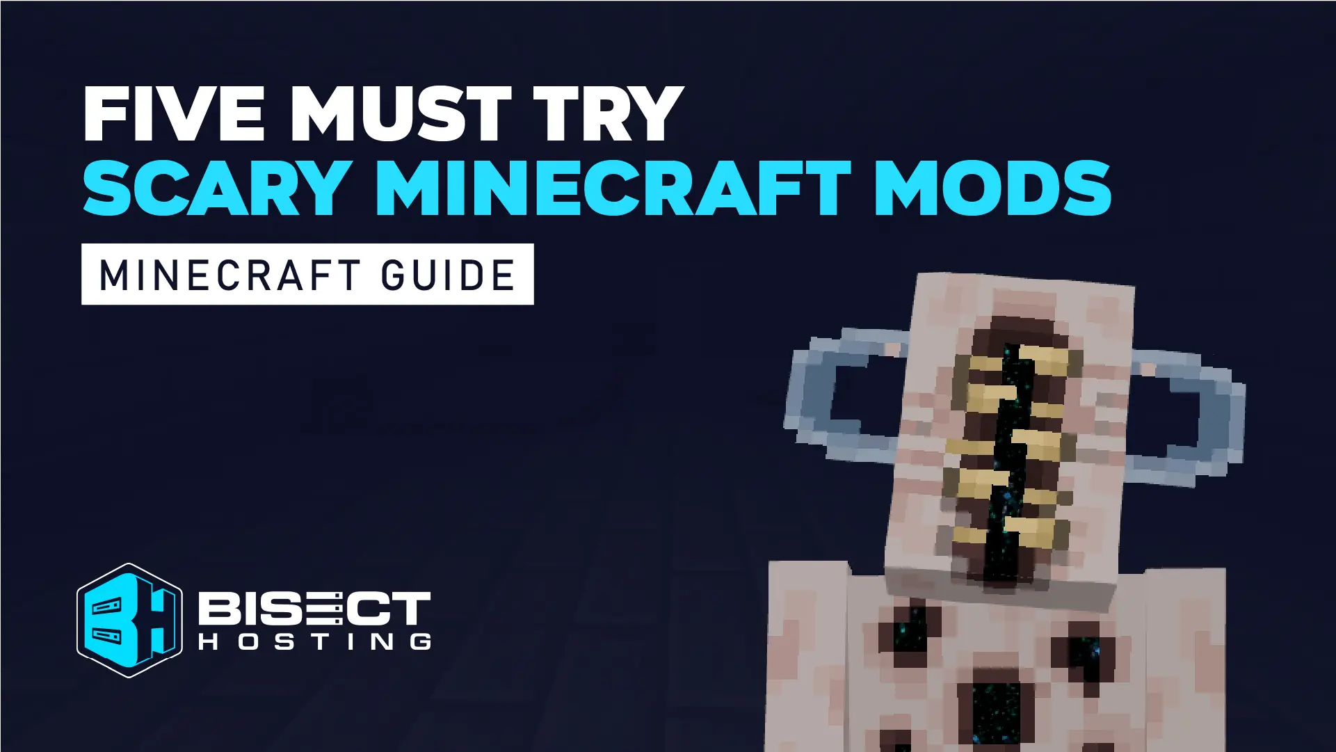 Five Must Try Scary Mods for Minecraft