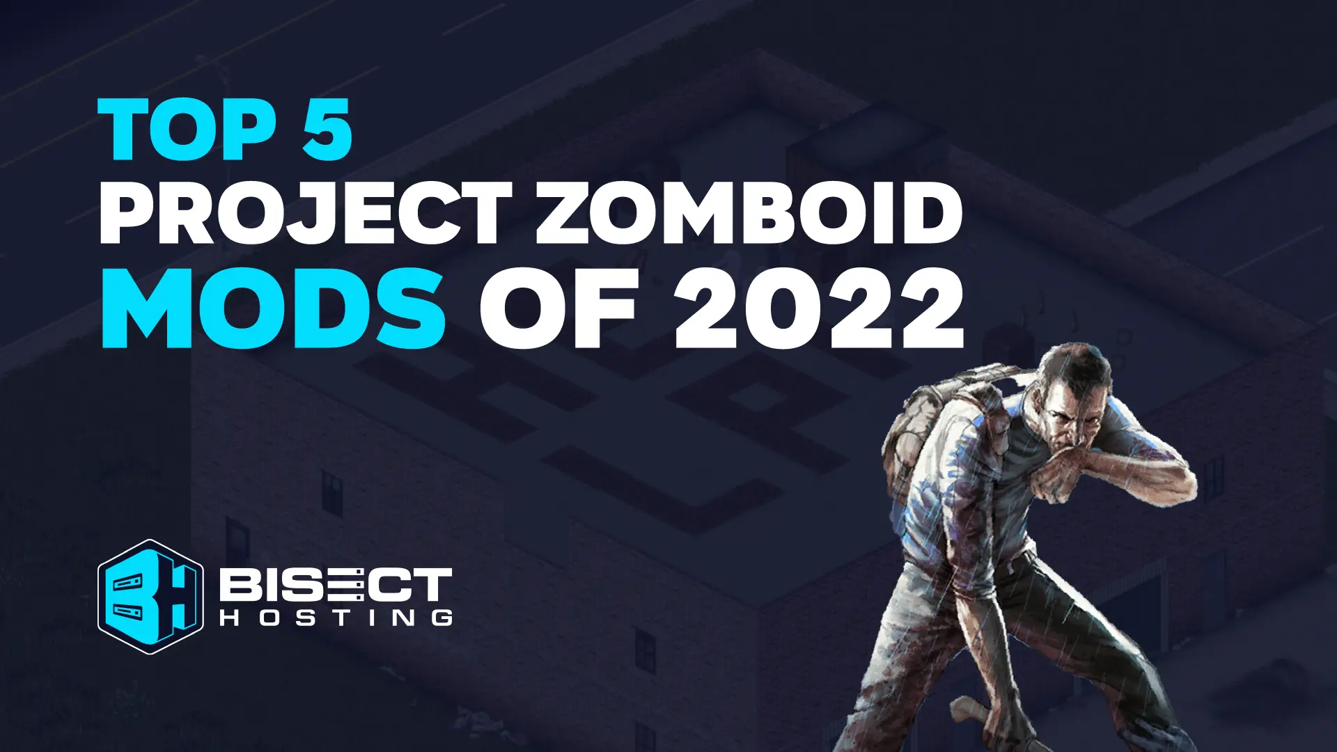 Top 5 Project Zomboid Mods of 2022