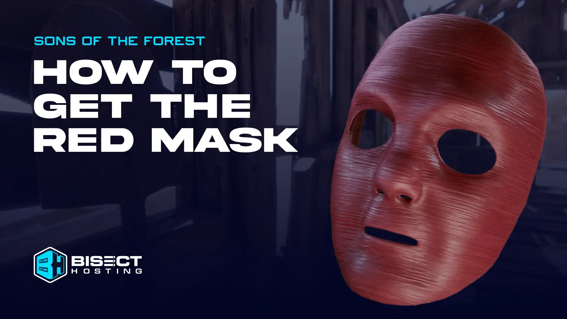 Sons of the Forest: How to Get the Red Mask