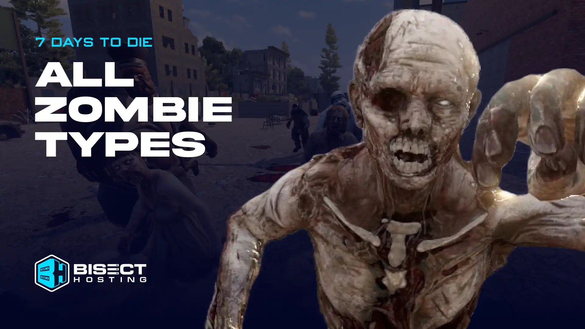 Breaking Down All Zombie Types in 7 Days to Die