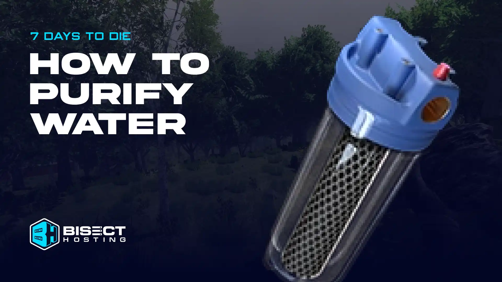 How To Purify Water in 7 Days To Die