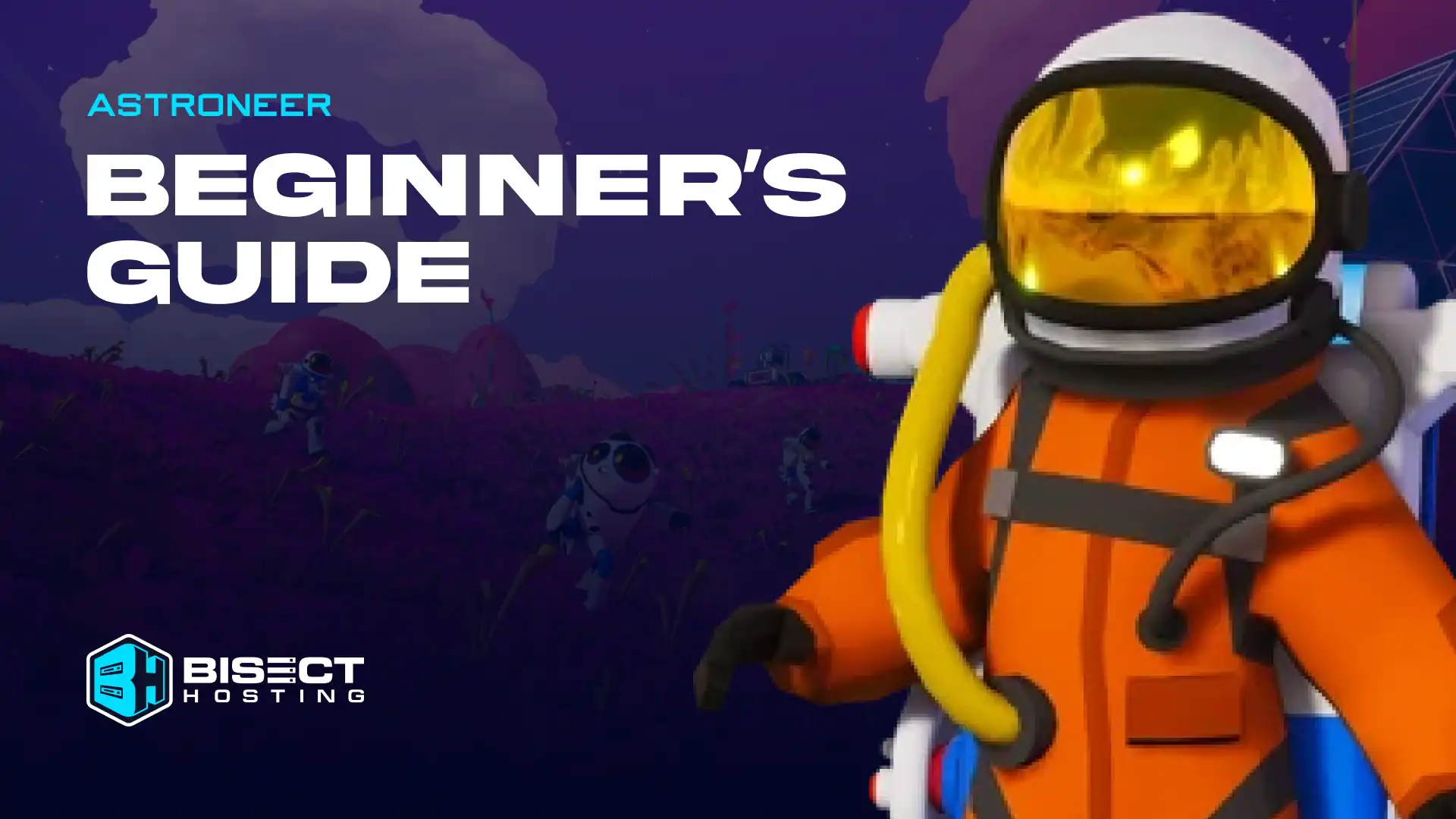 Astroneer Beginner’s Guide