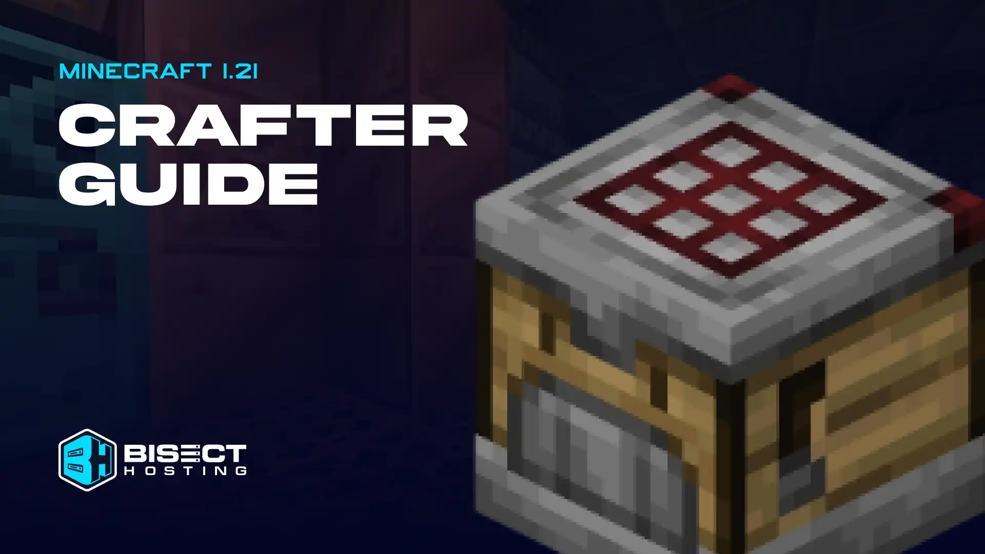 Minecraft 1.21 Crafter Guide