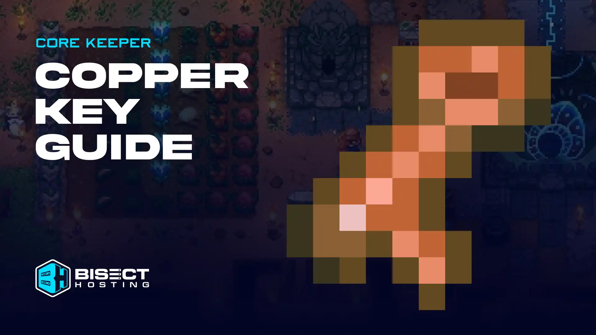 Core Keeper Copper Key Farming Guide