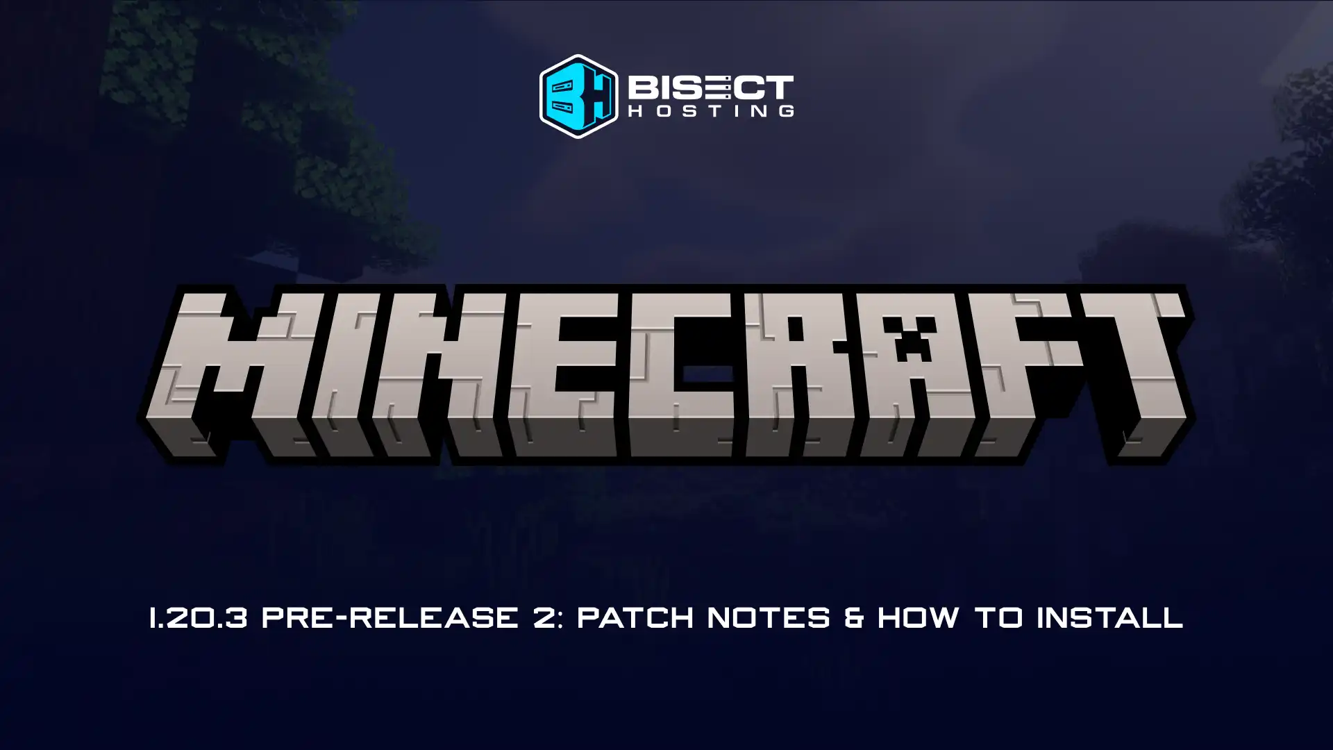 Minecraft 1.20.3 Pre-Release 2: Patch Notes & How to Install