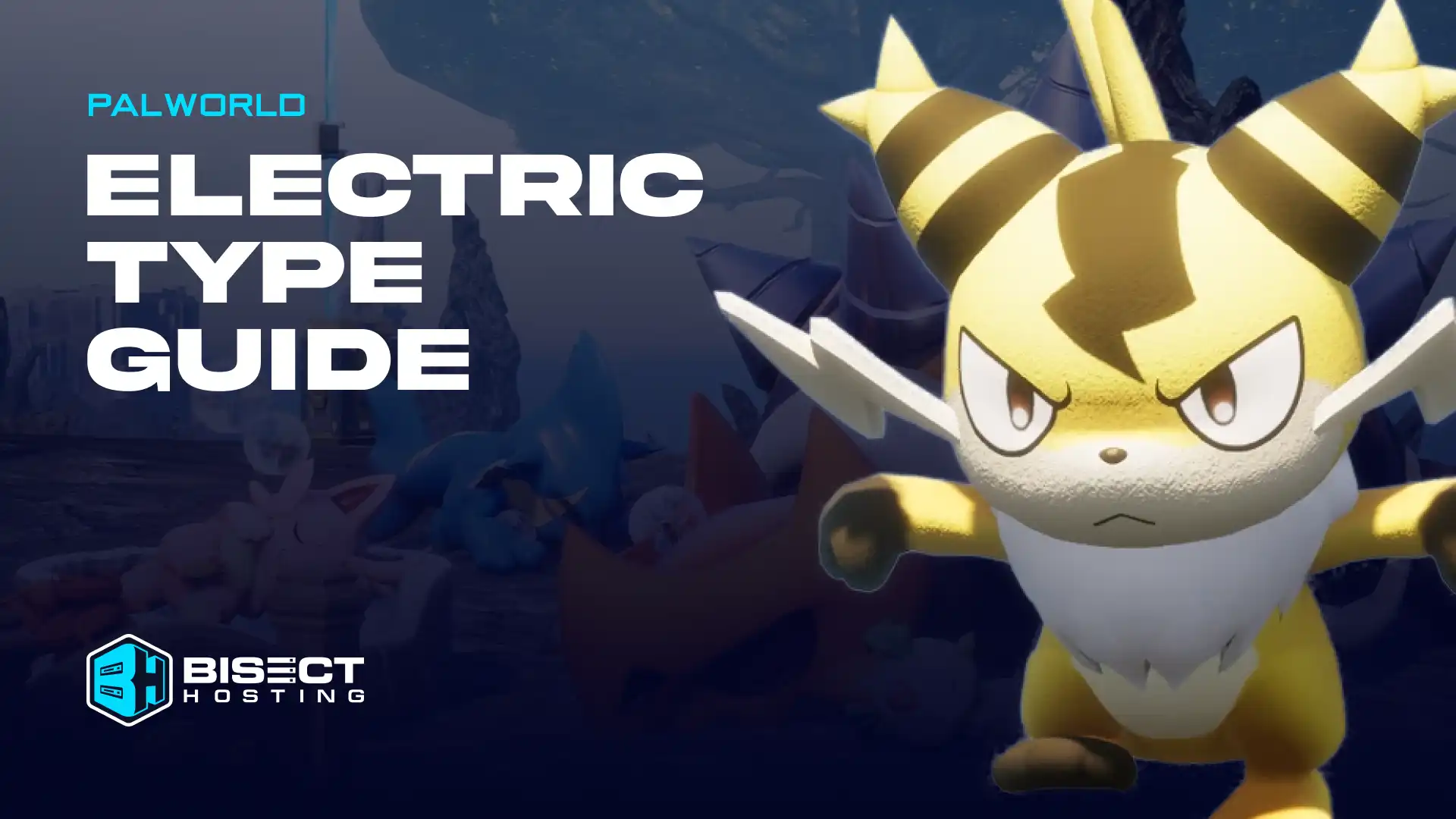 Palworld Electric Type Guide: All Electric Pals, Locations, Skills, Drops, & Work Suitability