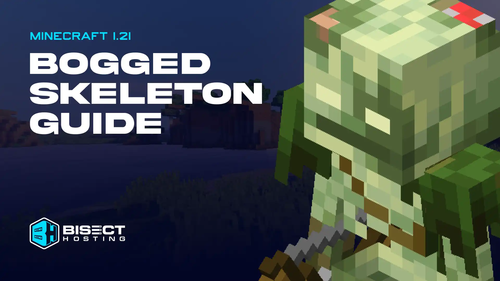 Minecraft 1.21 Bogged Skeleton Guide