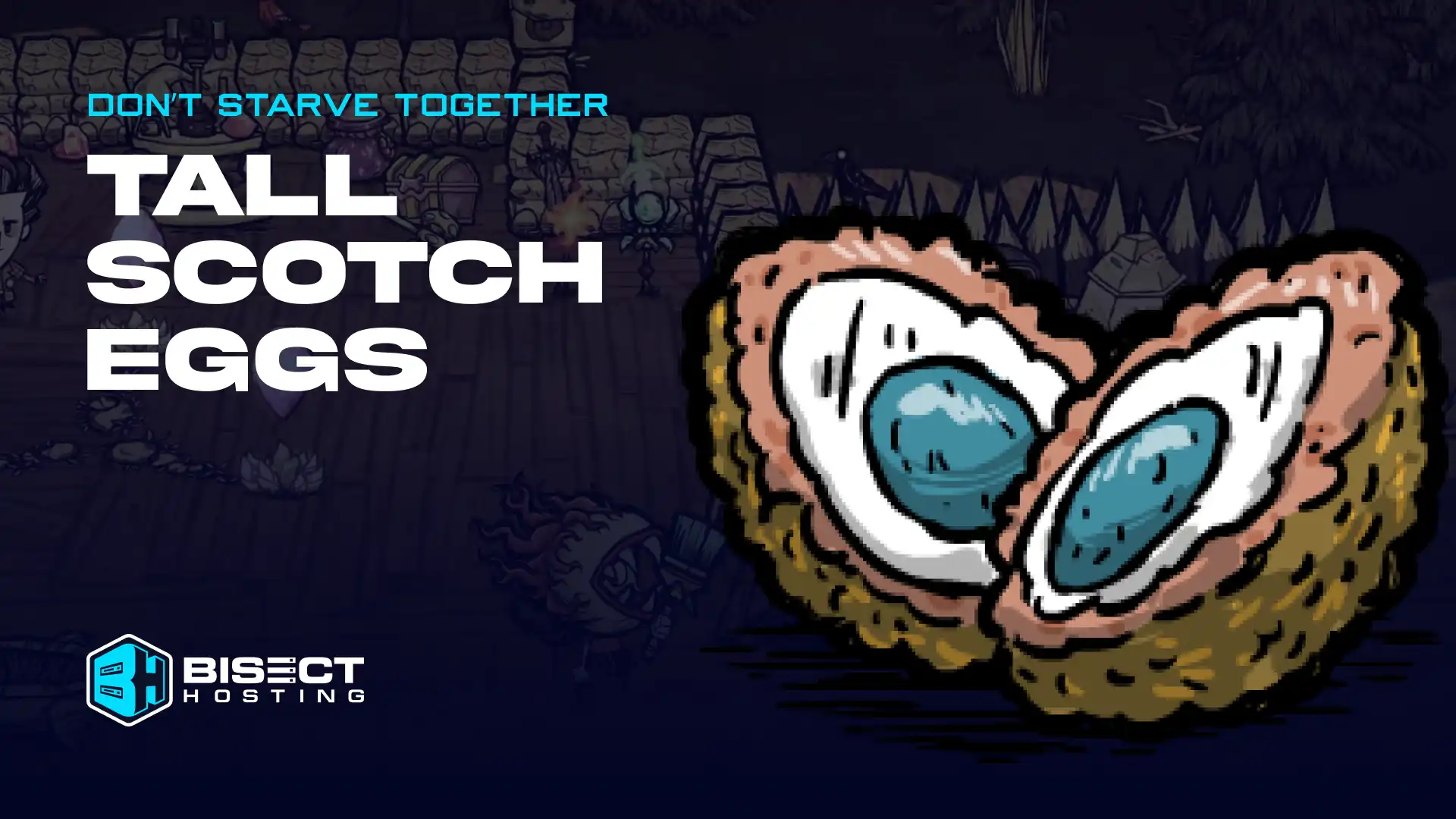 Don’t Starve Together Tall Scotch Eggs Guide - Ingredient Recipes, How to Make, and Usage