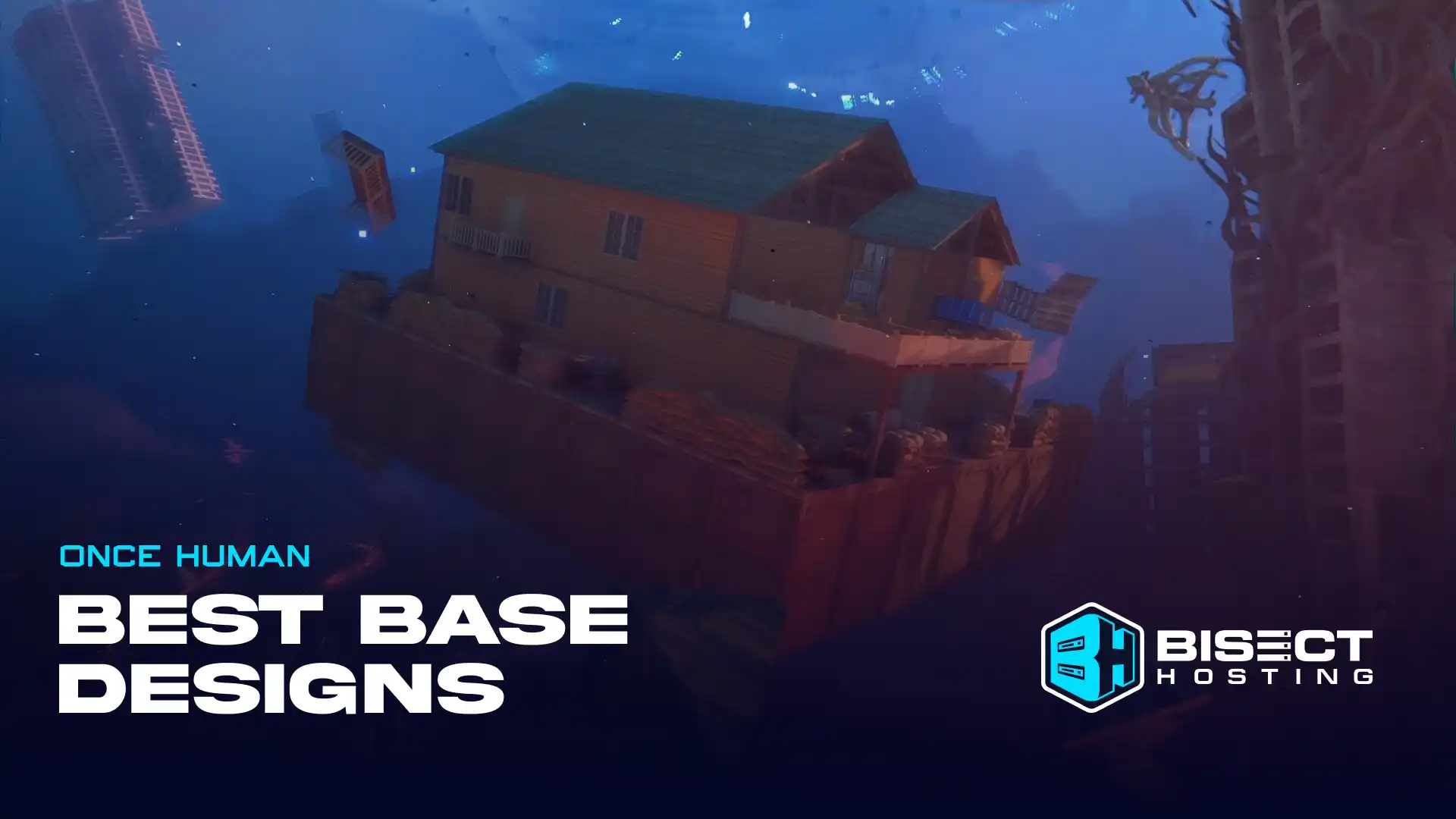 Once Human Base Designs Guide: 5 of the Best Places to Call Home