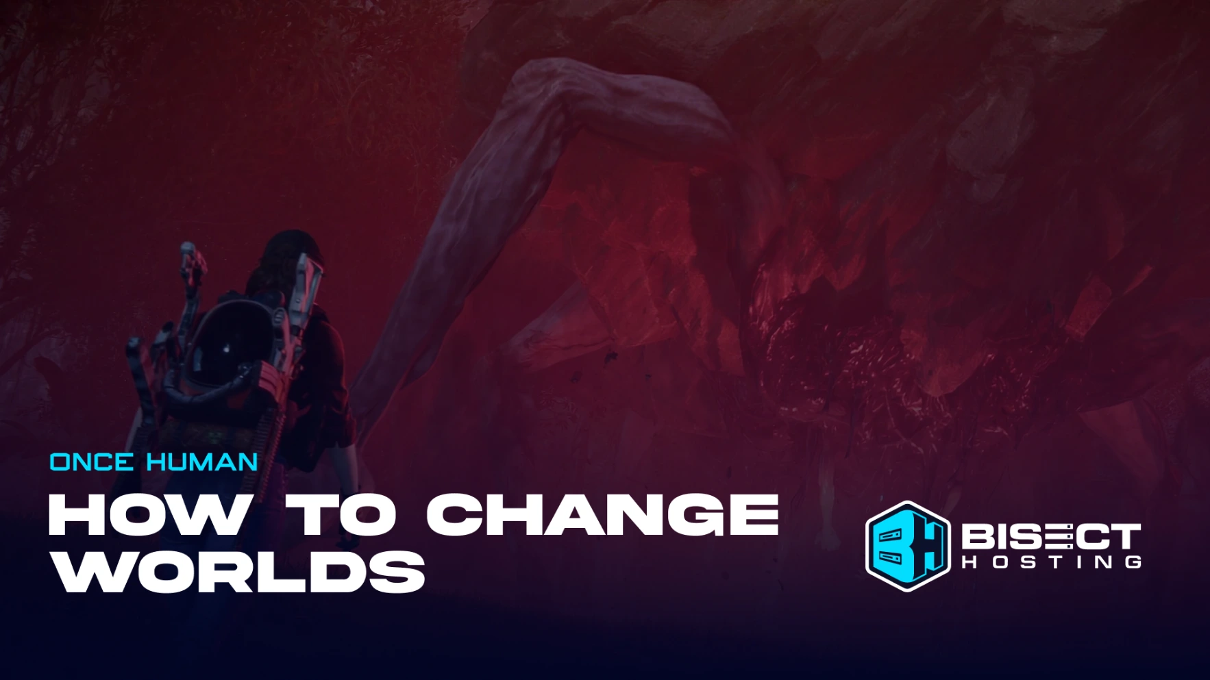 How to Change Worlds in Once Human