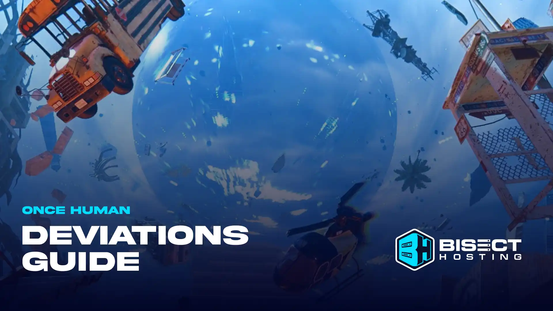 Once Human Deviations Guide: Full Deviation List, Locations, Abilities, &amp; More