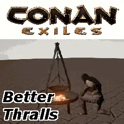 Conan Exiles Better Thralls