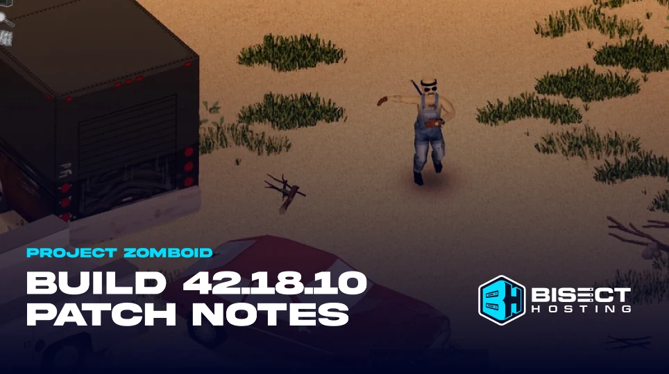 Project Zomboid Build 42.18.0 Update: Unstable Release Date, Patch Notes, & More