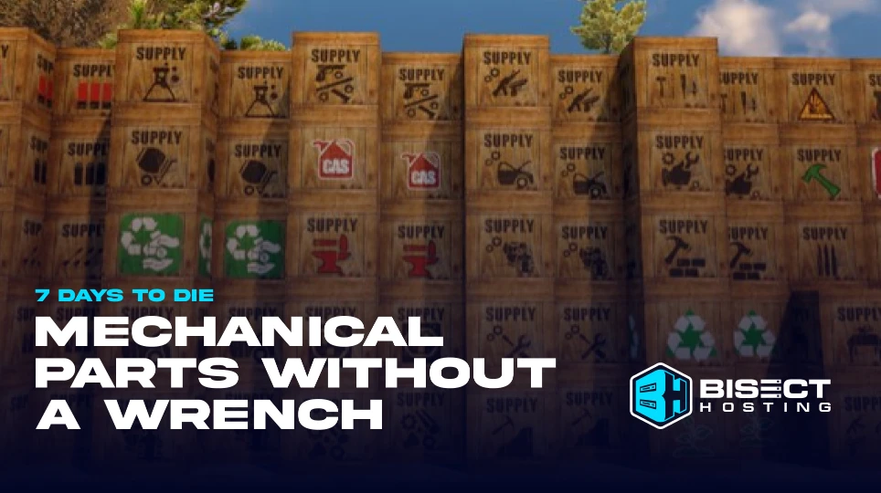 7 Days to Die: How to Get Mechanical Parts Without a Wrench