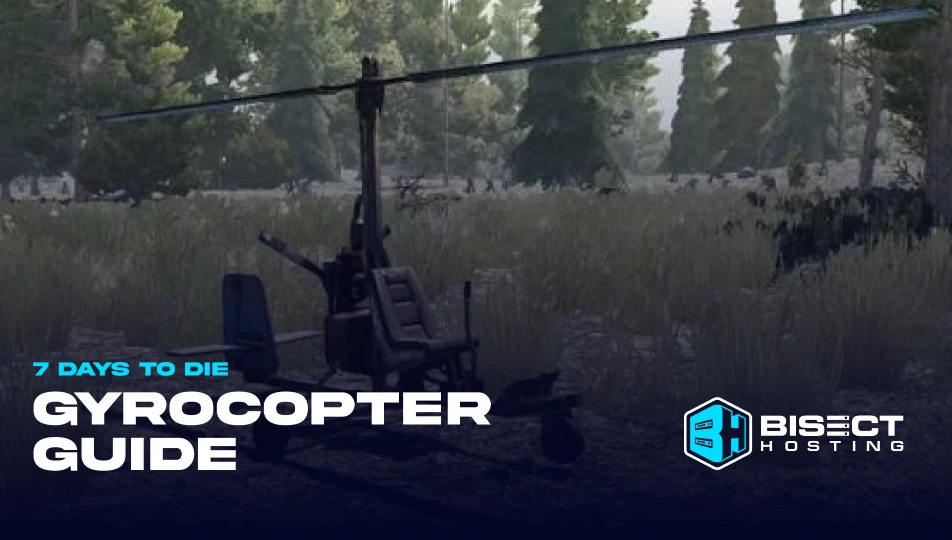 7 Days to Die Gyrocopter Guide: How to Craft, Fly, Modify, & Controls