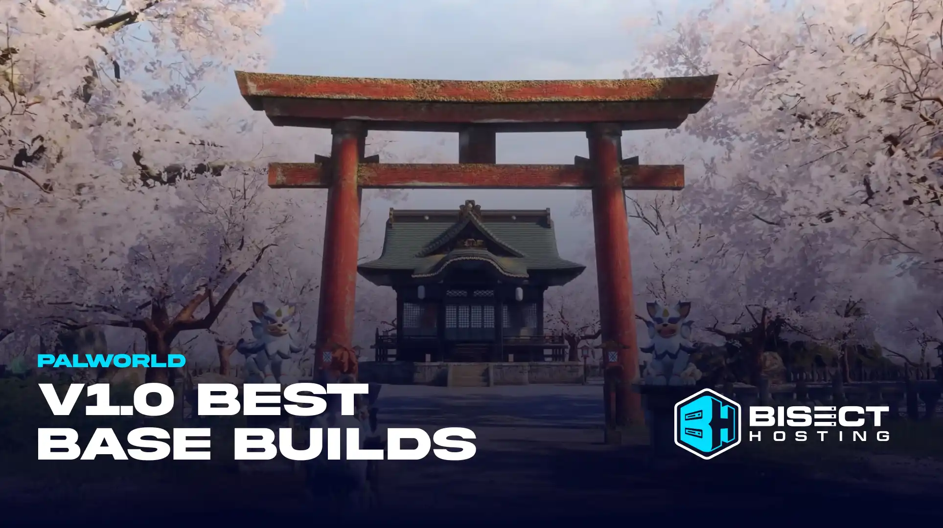 Palworld 1.0: Best Base Builds