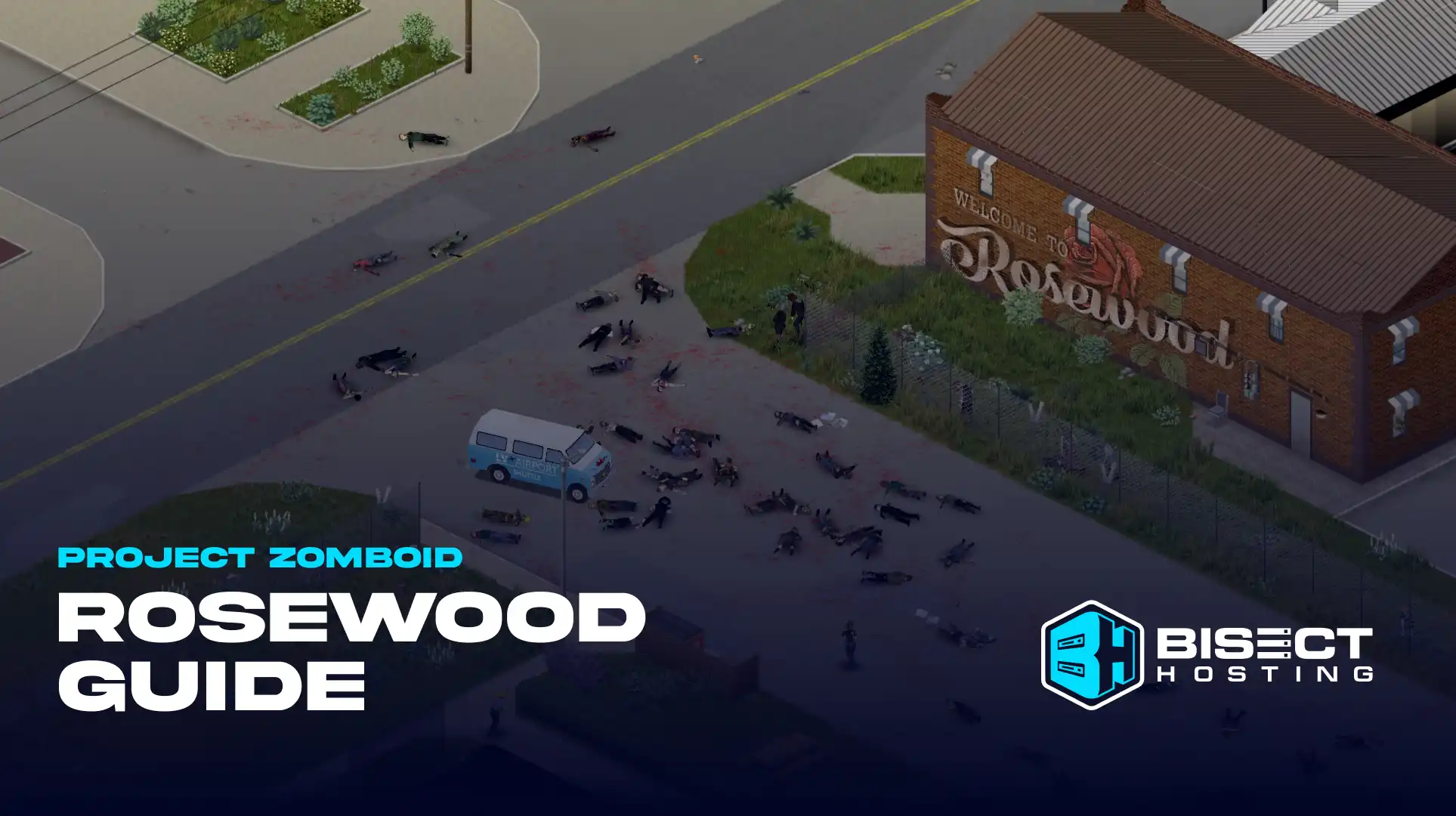 Project Zomboid Rosewood Guide (Build 42): POI Locations, Base Locations, Survival Tips, & more