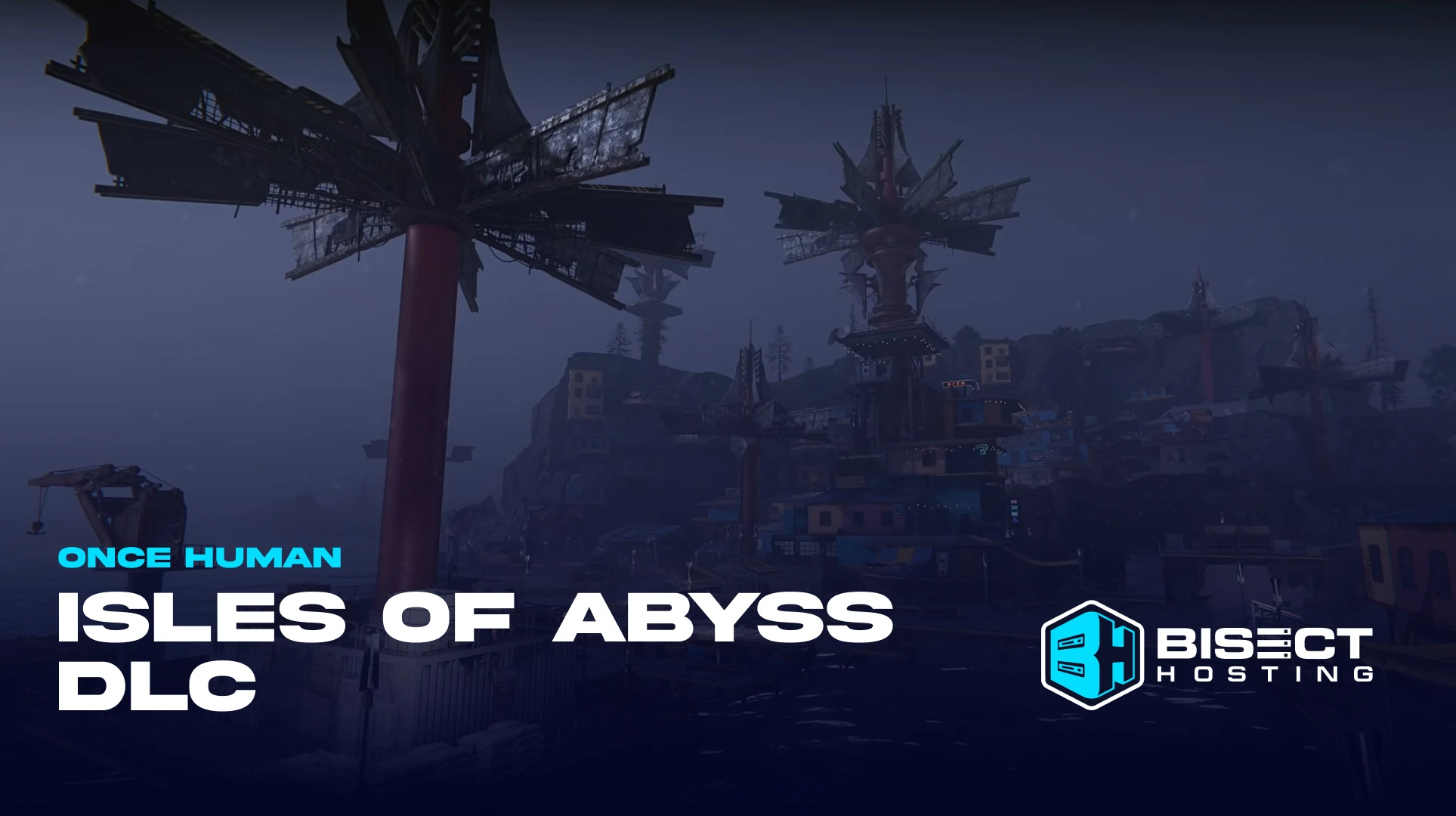 Once Human: Isles of Abyss DLC - Release Date, Trailer, New Content, & More