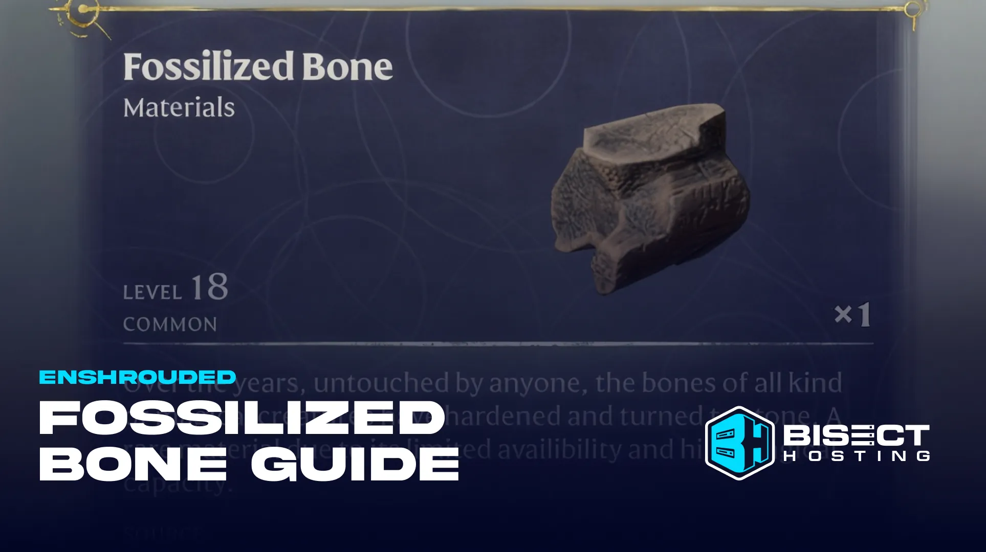 Enshrouded Fossilized Bone Guide: Locations, Crafting Recipes, Farming Tips, & More