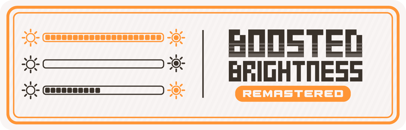 Boosted Brightness Remastered