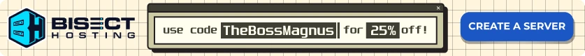 ode TheBossMagnus on BisectHosting.com!