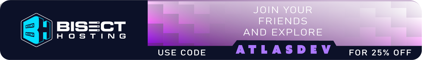 Get a Bisect Hosting Server with 25% off using code atlasdev!