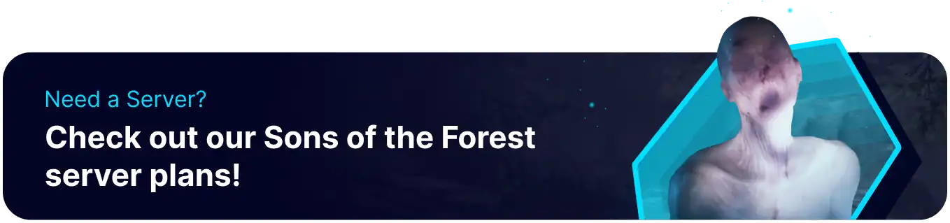 Sons Of The Forest Dedicated Server Hosting