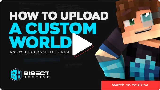 How to upload a custom world to your Minecraft server - Knowledgebase -  BisectHosting