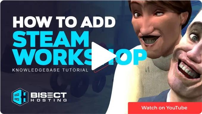 How to add a Steam Workshop Collection to a Garry's Mod server -  Knowledgebase - BisectHosting
