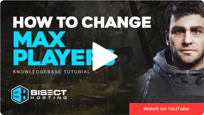 How to change the max players on a Sons of the Forest server -  Knowledgebase - BisectHosting