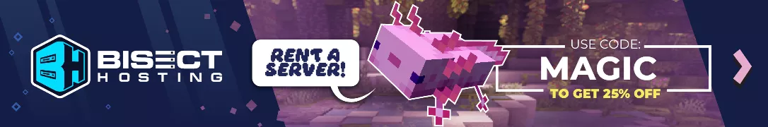 Use code MAGIC to get 25% off renting a Bisect Hosting server!